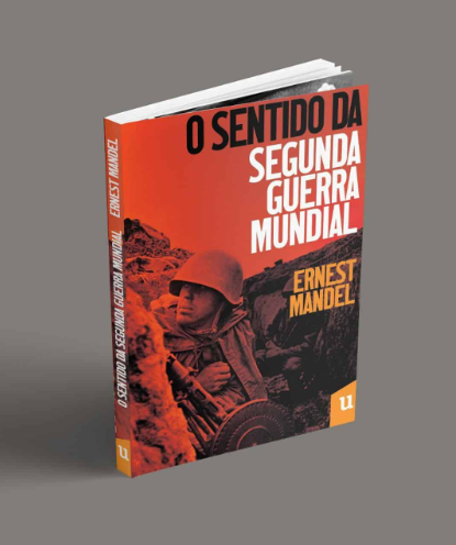 Capa do livro "O Sentido da Segunda Guerra Mundial", de Ernest Mandel.